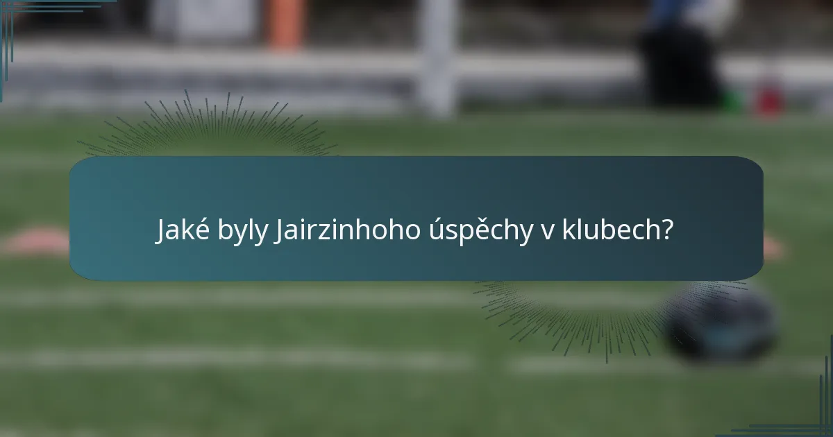Jaké byly Jairzinhoho úspěchy v klubech?