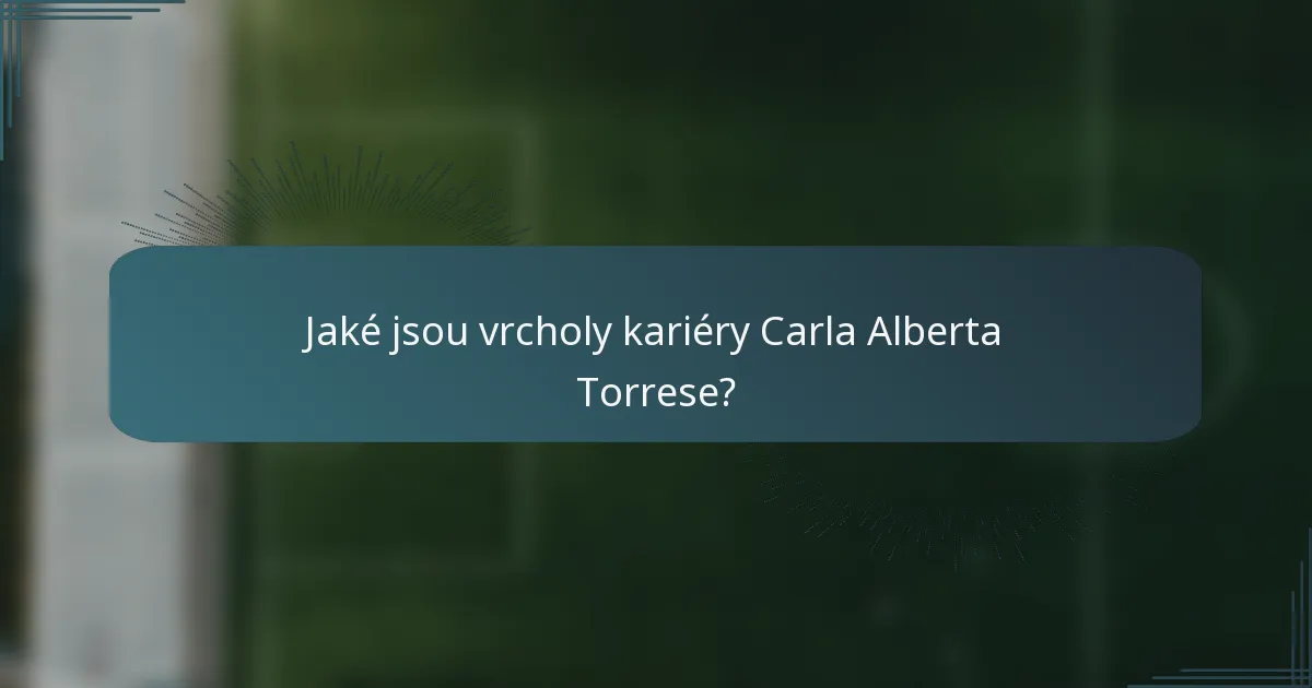 Jaké jsou vrcholy kariéry Carla Alberta Torrese?
